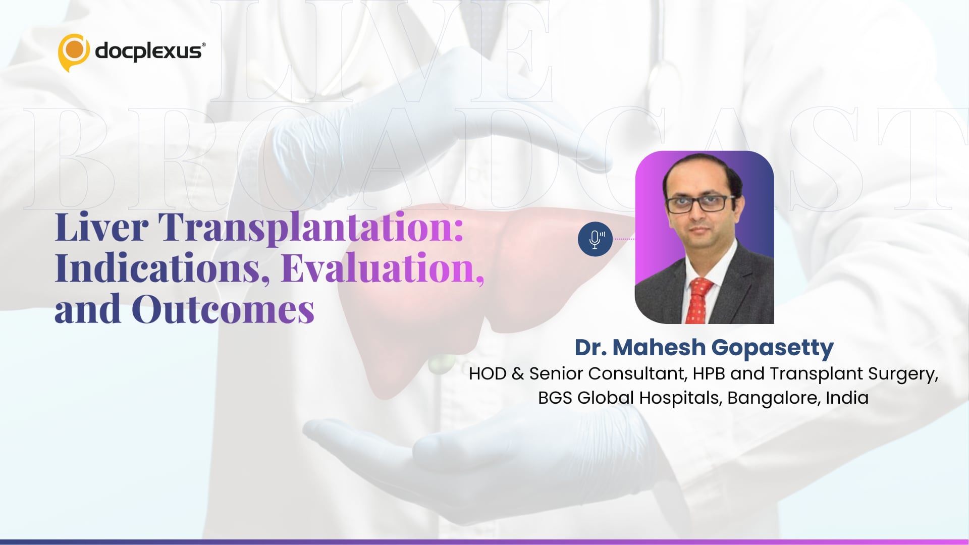 Liver Transplantation: Indications, Evaluation, and Outcomes