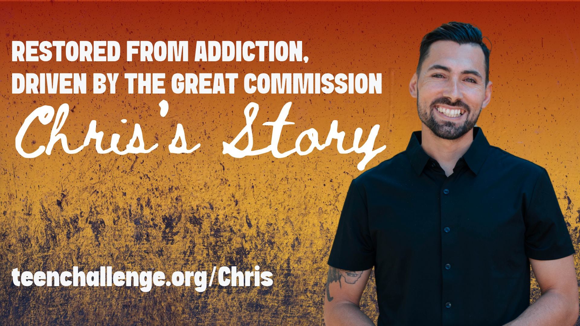 Restored From Addiction, Driven by the Great Commission: Chris's Story
