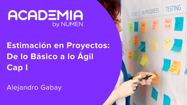 Estimación en Proyectos: De lo Básico a lo Ágil Cap I