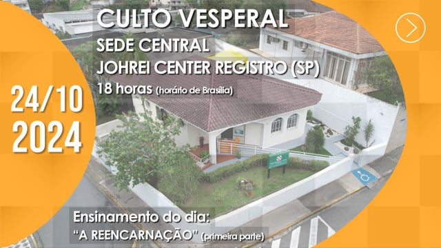Capa do vídeo “Culto Vesperal | Johrei Center Registro (SP) - 24/10/2024”