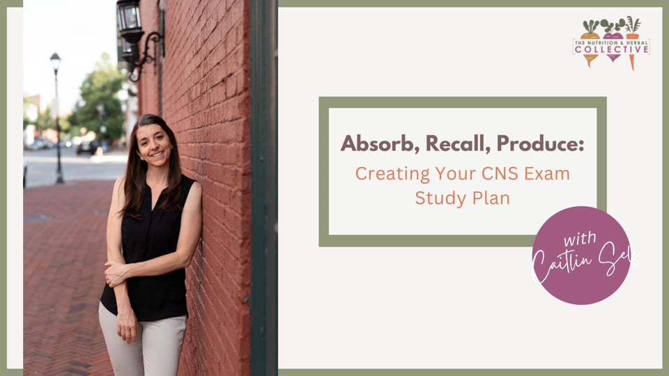 ABSORB, RECALL, PRODUCE: CREATING YOUR CNS EXAM STUDY PLAN