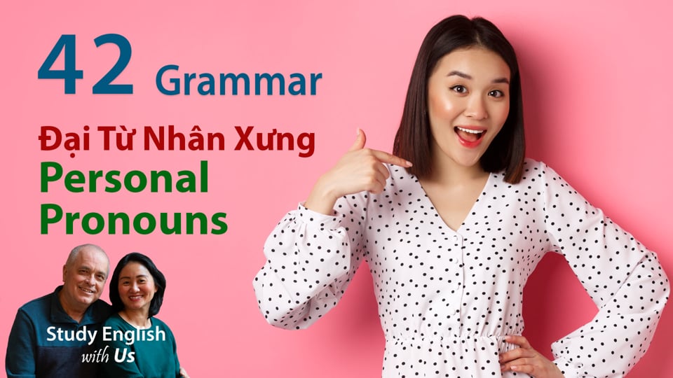 Grammar 42 - Personal Pronouns