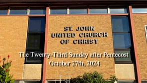 The Twenty-Third Sunday after Pentecost - October 27th, 2024