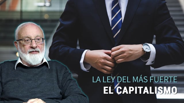 Capitalismo: La ley del mas fuerte. ¿Lo más cercano a la naturaleza?