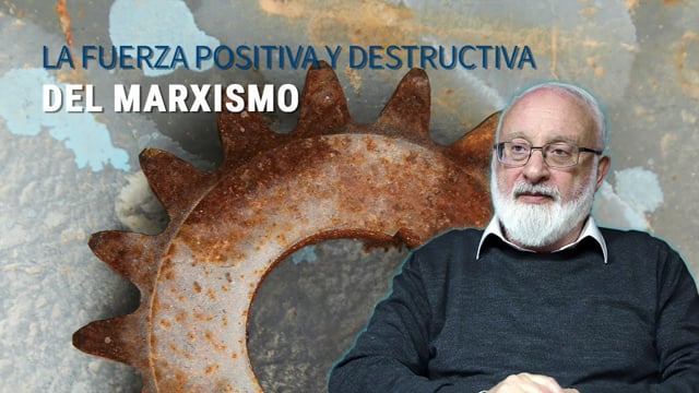 ¿Cómo interactuan las fuerzas positivas y destructivas del Marxismo?