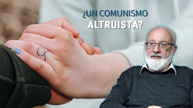 Un comunismo altruista ¿La solución al fracaso del Marxismo?