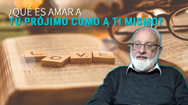 ¿Qué es amar a tu prójimo como a ti mismo?