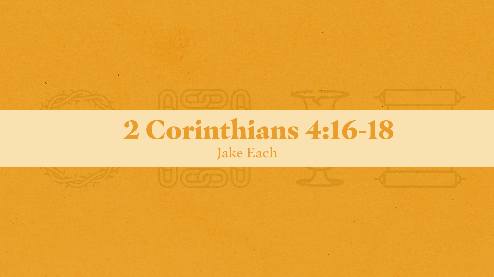 2 Corinthians 4:16-18