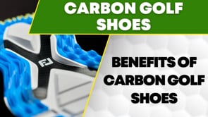 Why Buy A Carbon Golf Shoe?