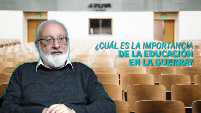 ¿Cuál es la importancia de la educación en la guerra?