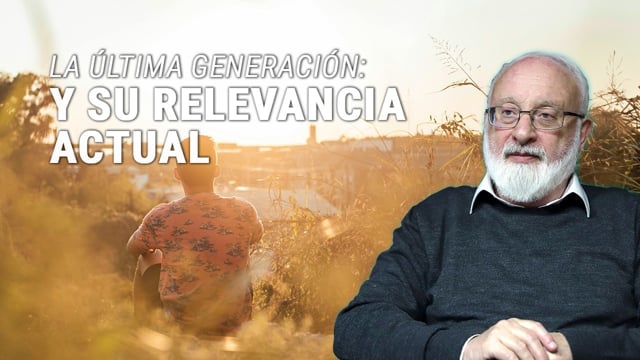 La Última Generación: Y su Relevancia Actual