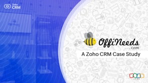 OffiNeeds gains control over data and greater visibility into customer interactions using Zoho CRM