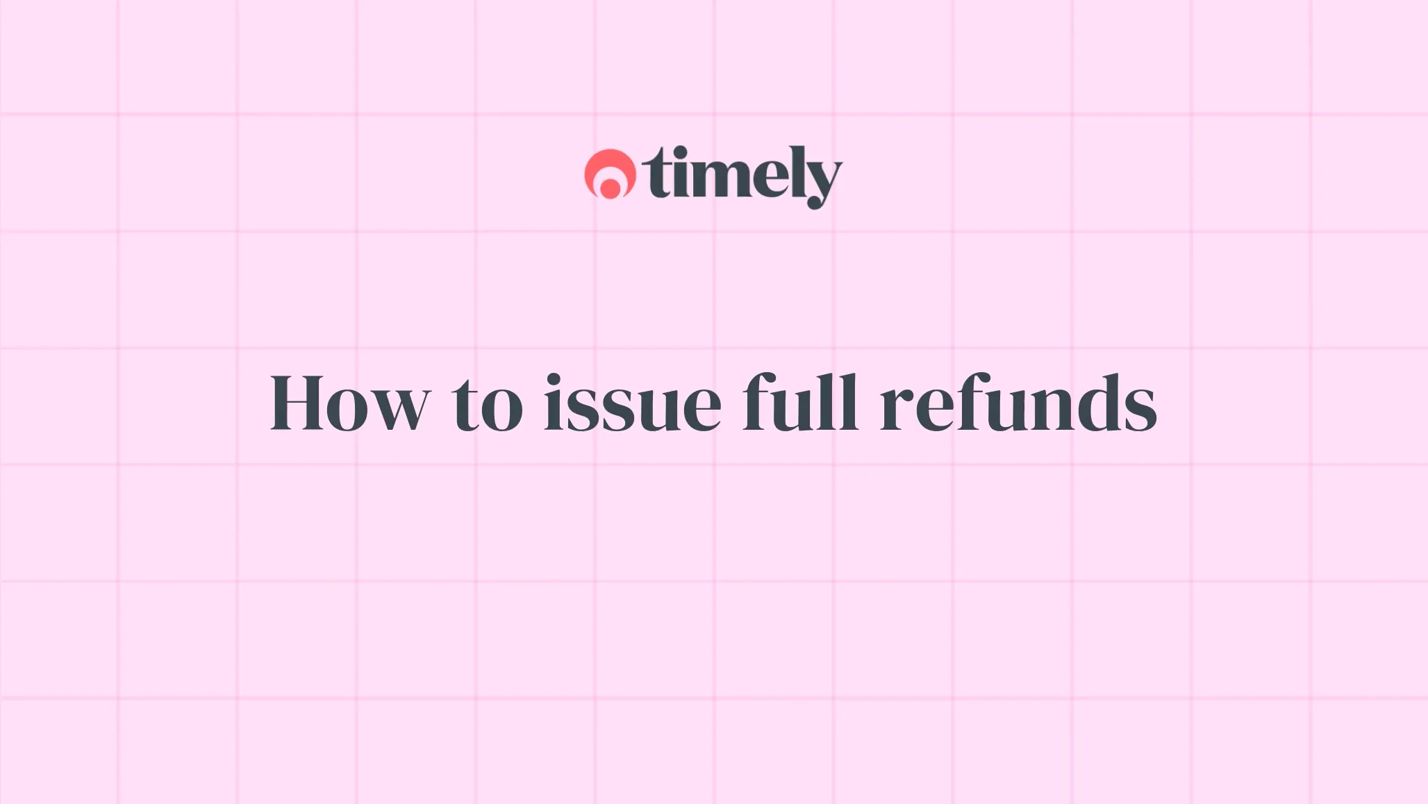 How to issue a refund (Full Refund)