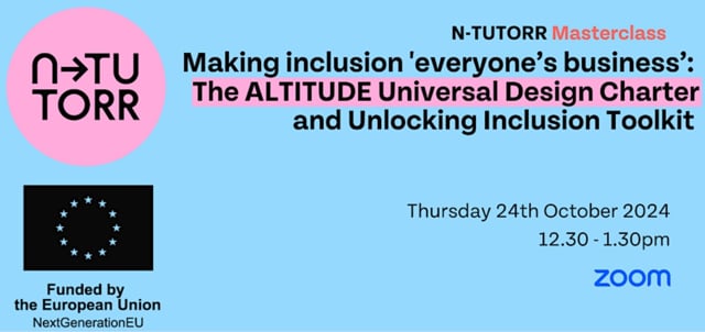 Making inclusion 'everyone's business': The ALTITUDE Universal Design Charter and Unlocking Inclusion Toolkit