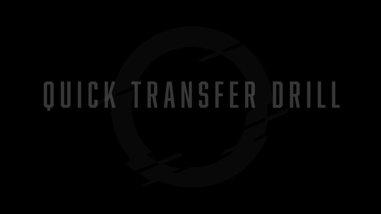 Quick Transfer Drill