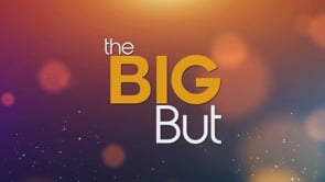 The Big But