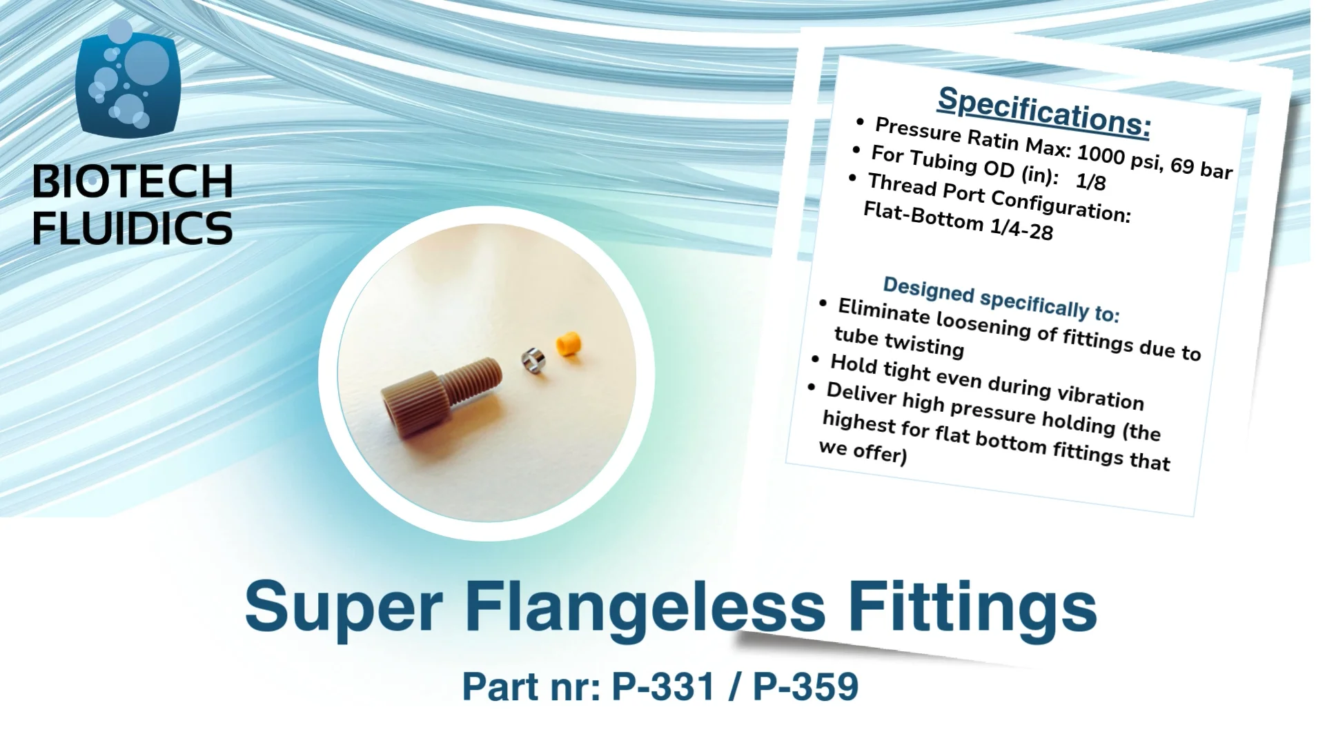 Super Flangeless™ fittings - Biotech Fluidics