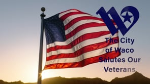 City of Waco Salutes Our Veterans | Part 2
