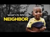 Who is My Neighbor 11/2/24