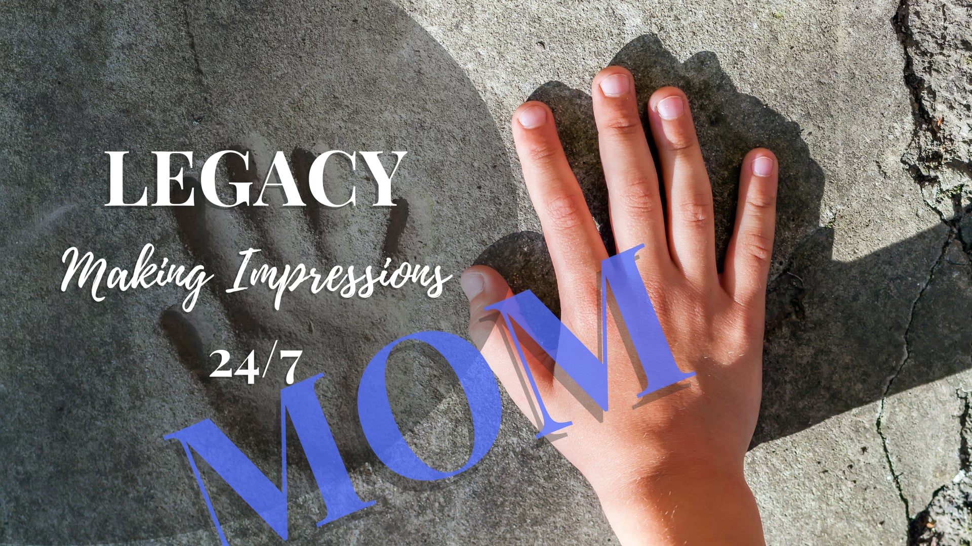 Legacy - Making Impressions 24/7 [Mom]