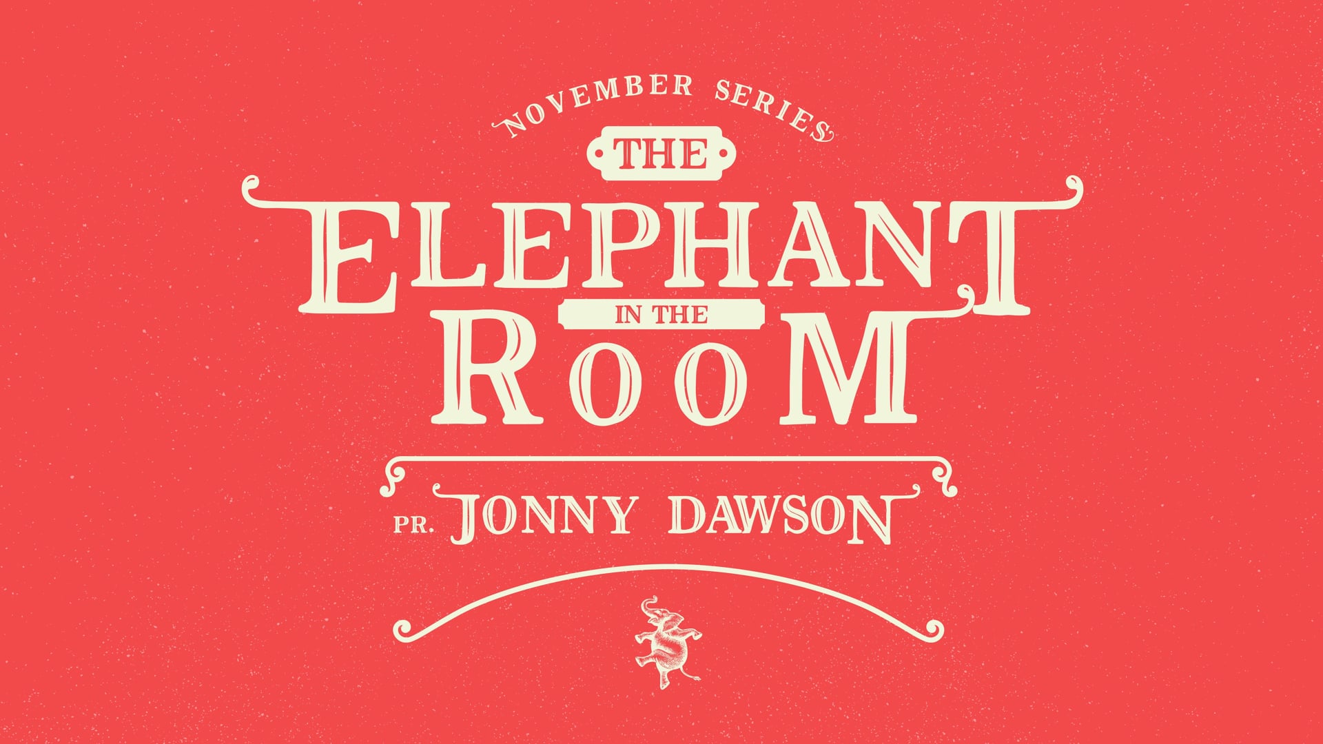 The Elephant in the Room, Pt.1 // (Jonathan Dawson)