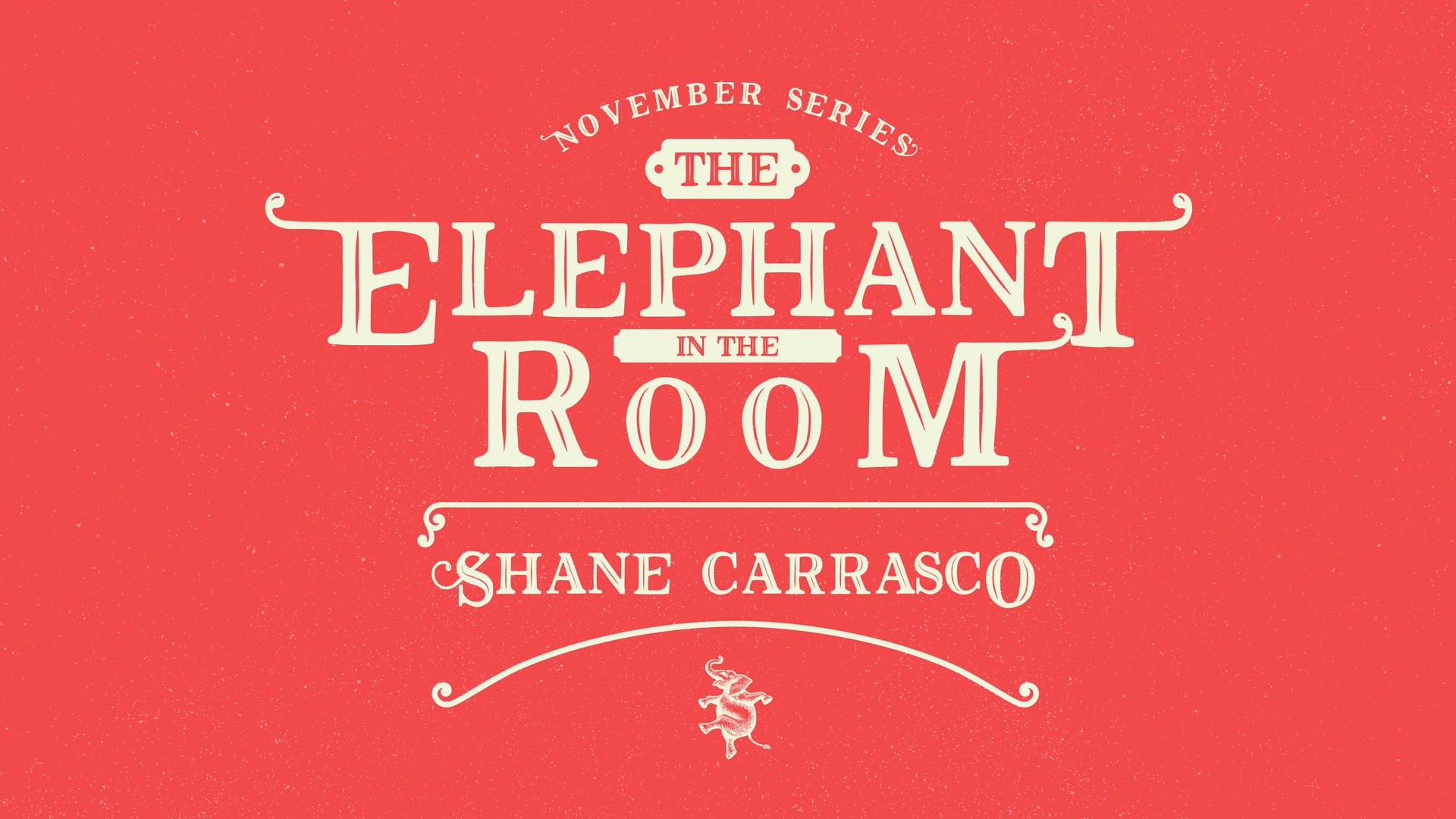 The Elephant in the Room, Pt. 2 // "Unity" (Shane Carrasco)