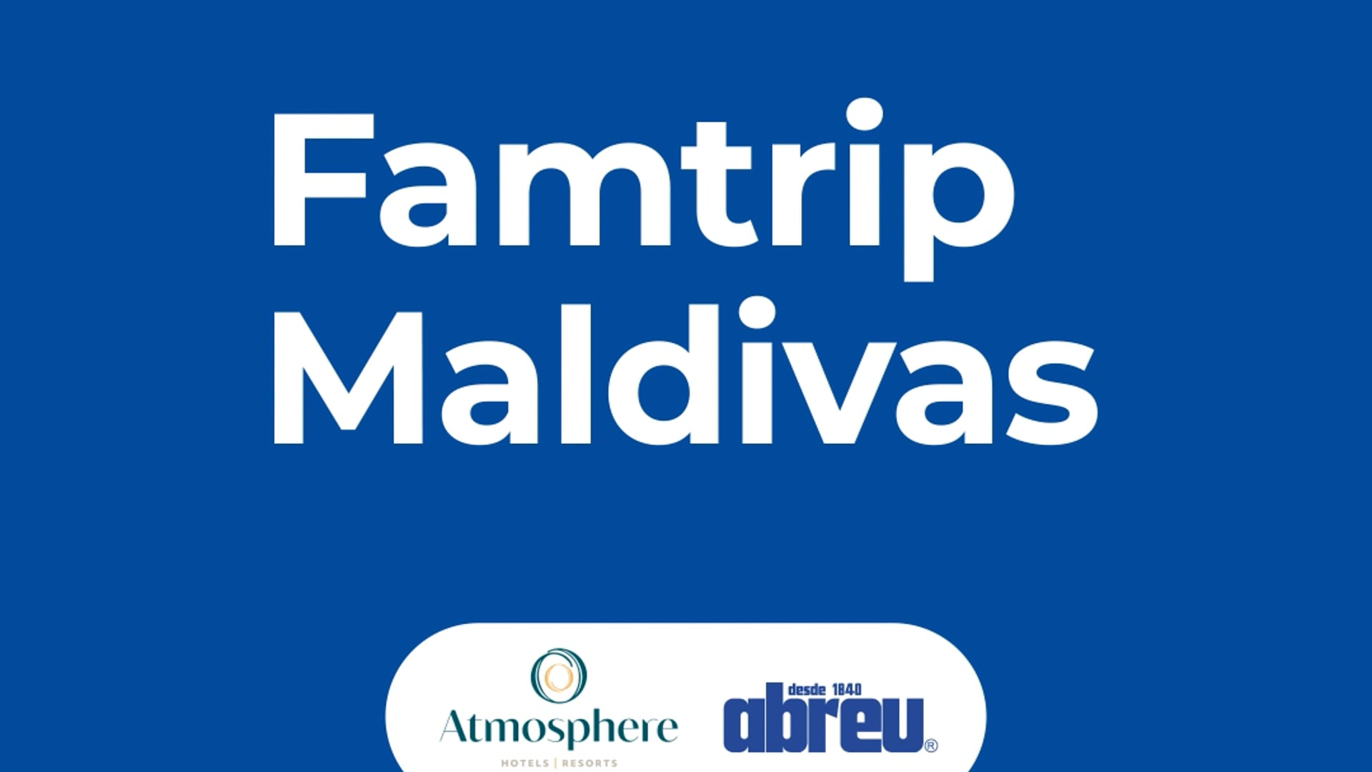 Abreu - Famtrip Maldivas
