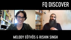 FQ Discover: Melody Eötvös and Rishin Singh