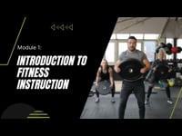 Module 1: Introduction to Fitness Instruction