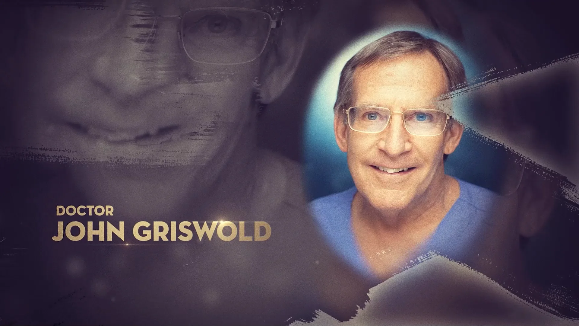 Doctor Griswold - 30 years