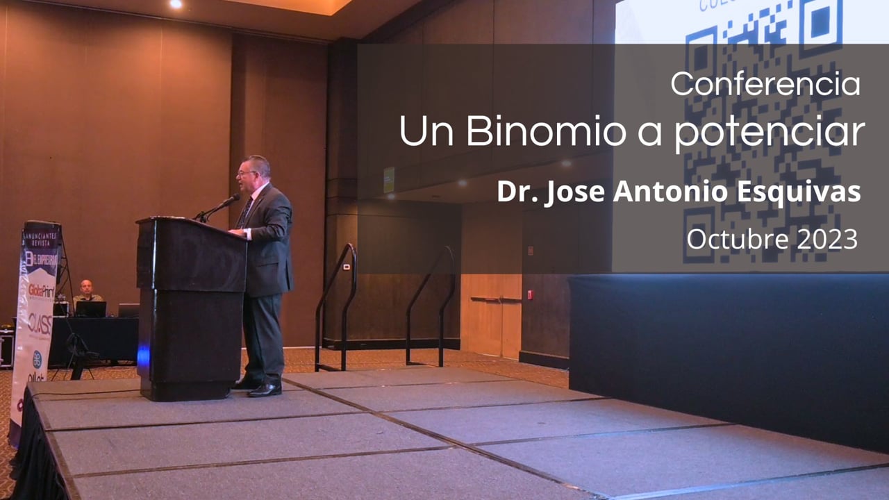 Dr.. Jose Antonio Esquivas - Un Binomio a potenciar