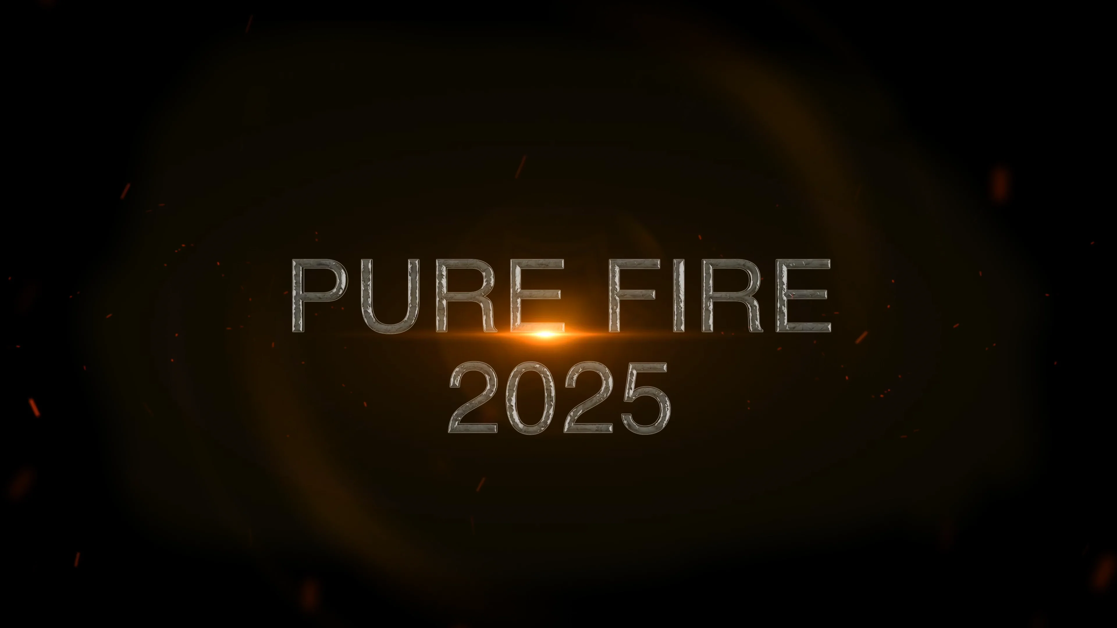 PURE FIRE 2025