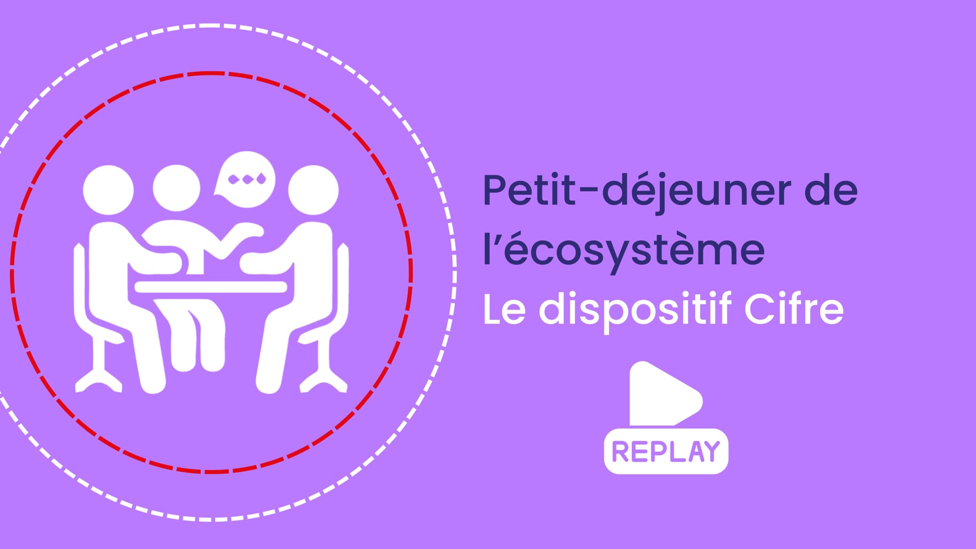 Petit Dejeuner Ecosysteme - Le 5 novembre 2024, Le dispositif Cifre