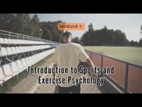 Module 1: Introduction to Sports and Exercise Psychology