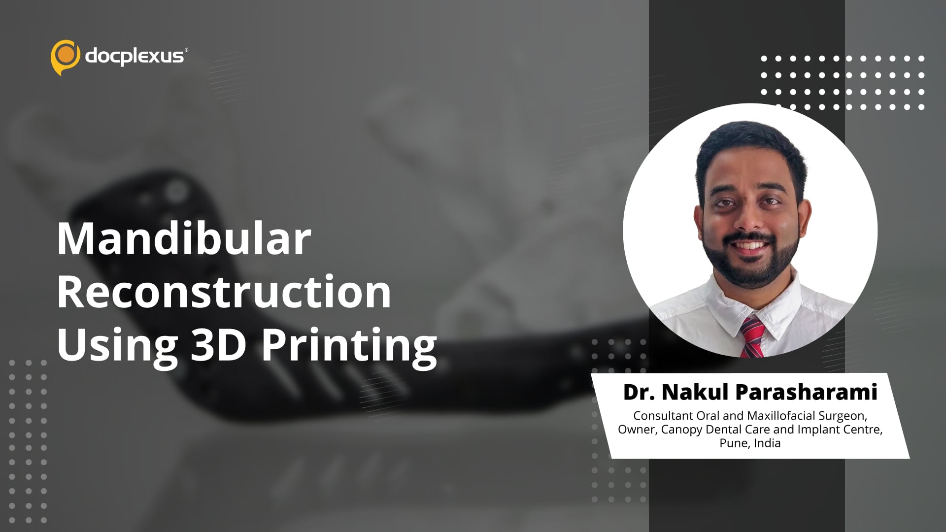 Mandibular Reconstruction Using 3D Printing