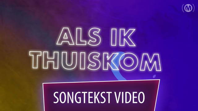 Als ik thuiskom (Songtekst)