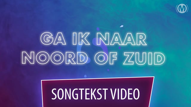 Ga ik naar Noord of Zuid (Songtekst)