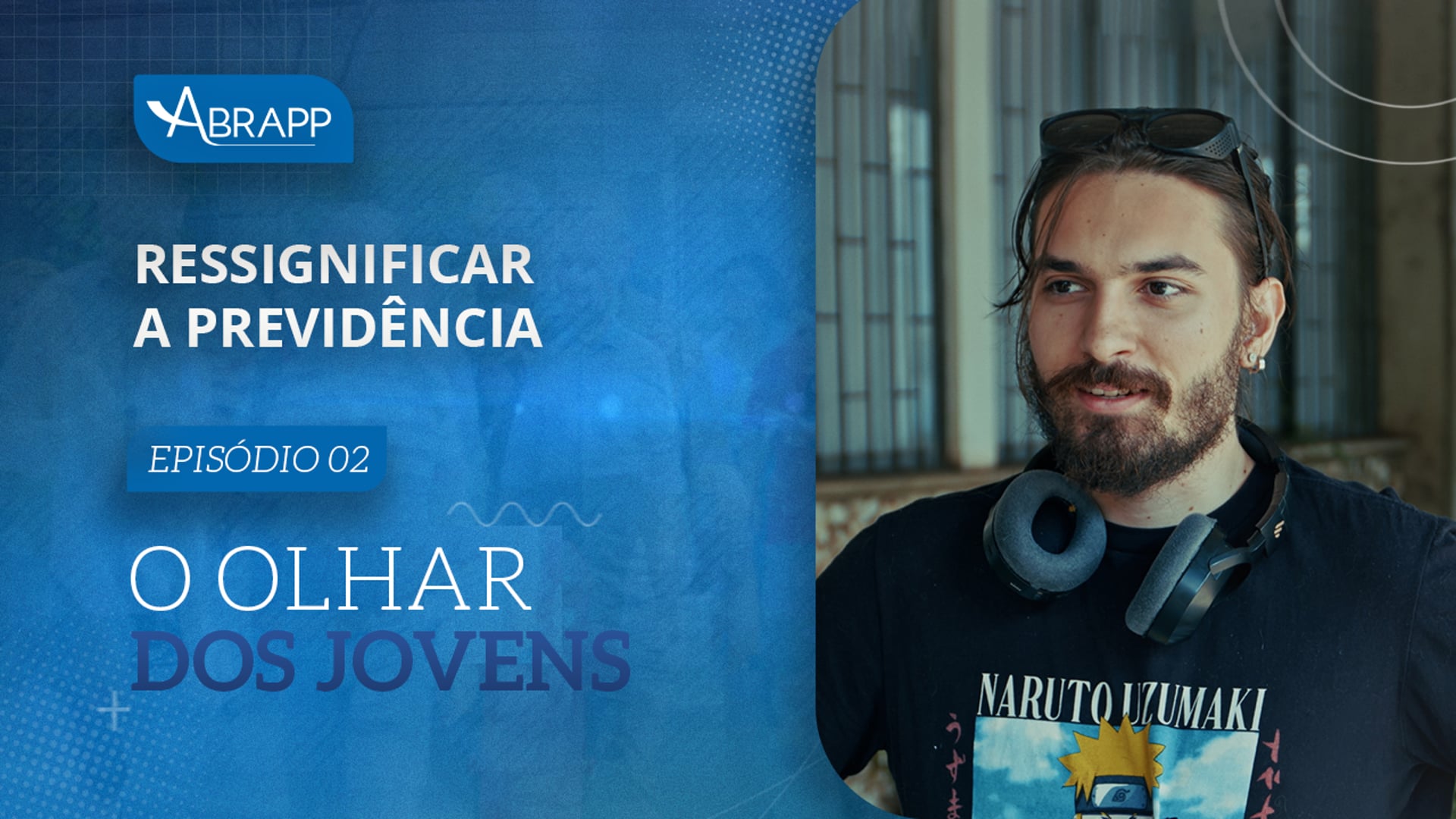 INSTITUCIONAL: O olhar dos Jovens | EP2