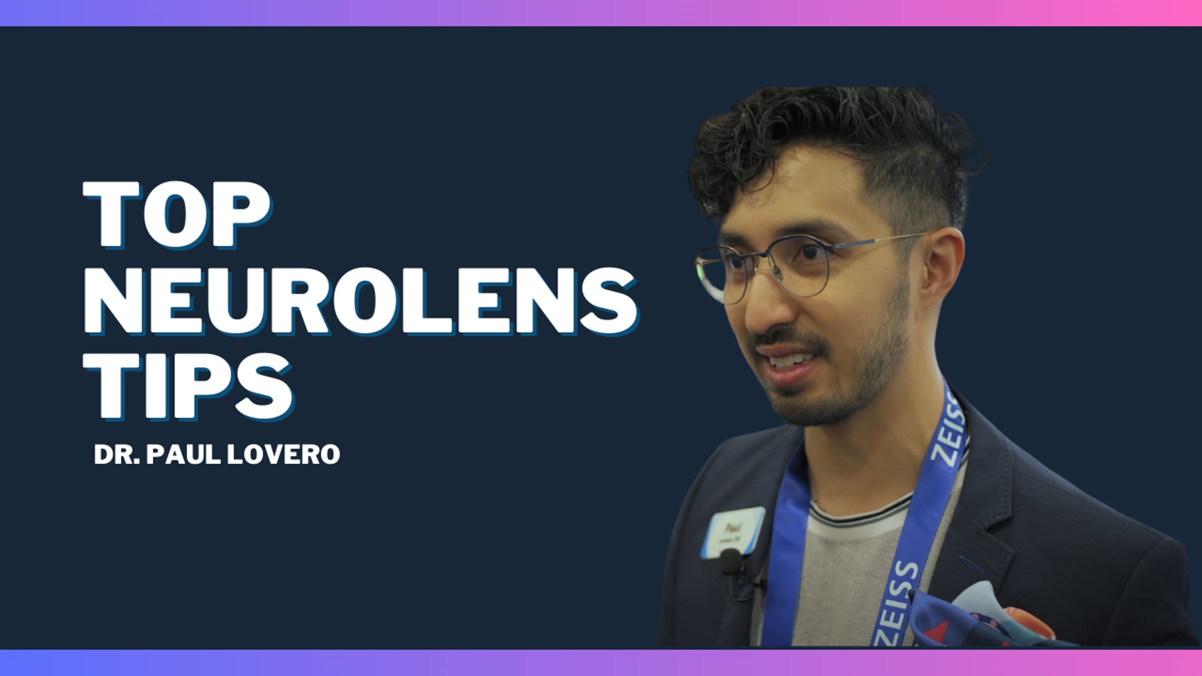 Top Neurolens Tips with Dr. Paul Lovero