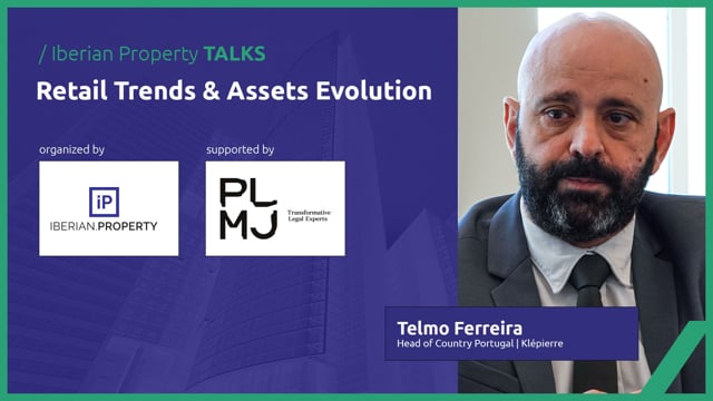 TELMO FERREIRA - KLÉPIERRE | IBERIAN PROPERTY TALKS | NOV 2024