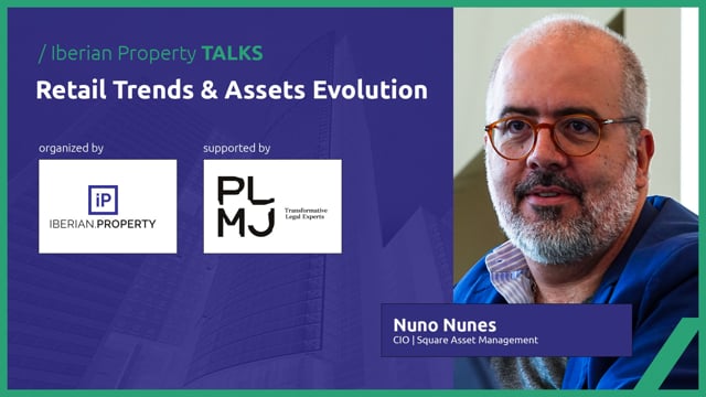 NUNO NUNES - SQUARE AM | IBERIAN PROPERTY TALKS | NOV 2024