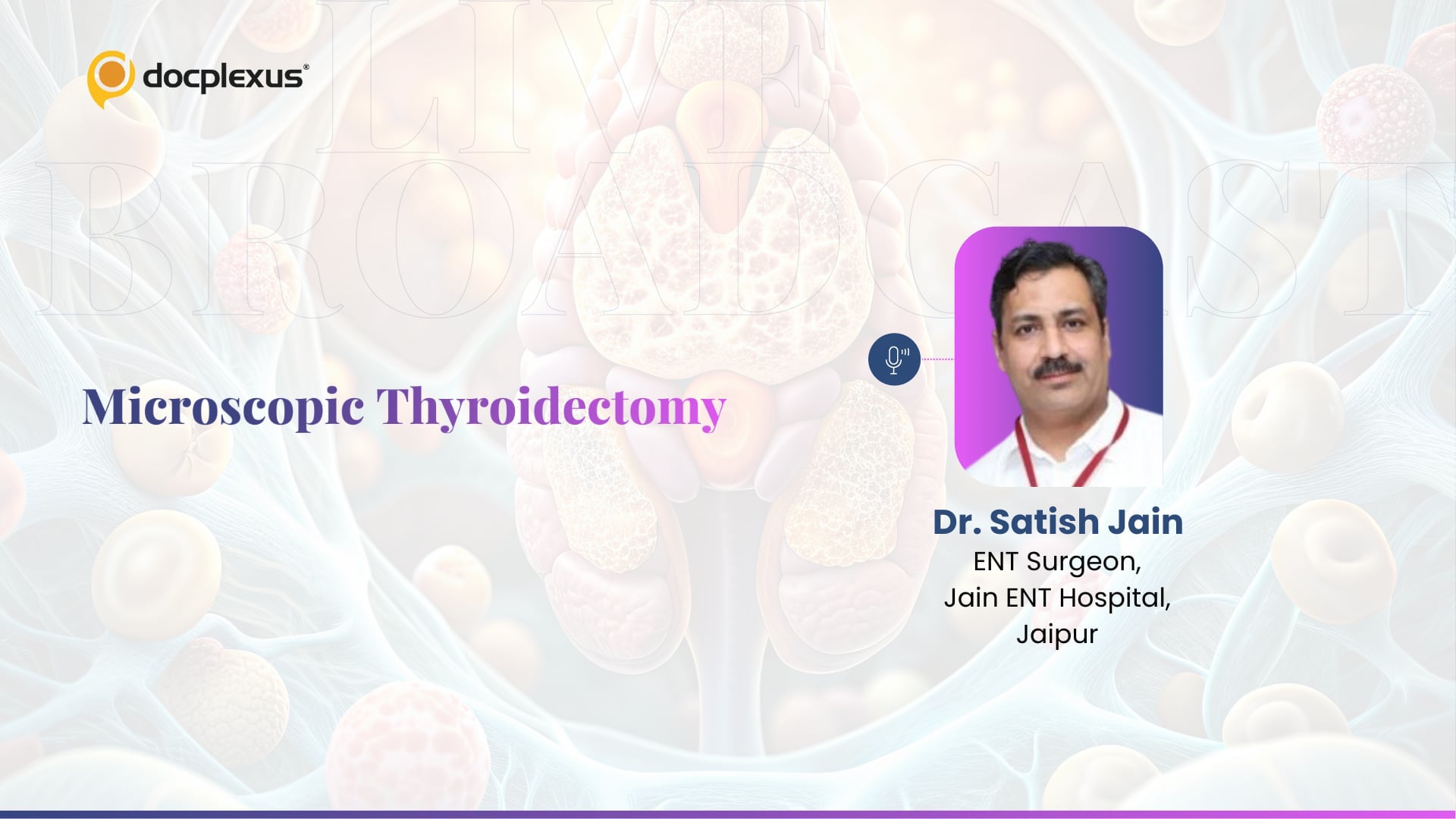 Microscopic Thyroidectomy