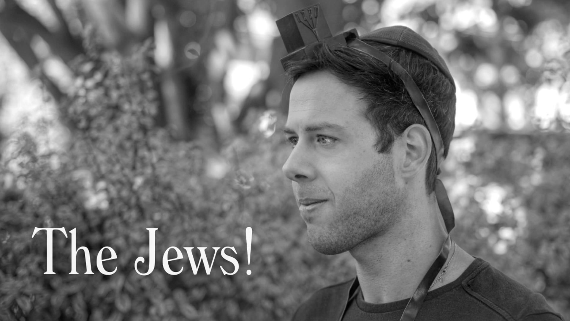 The Jews!