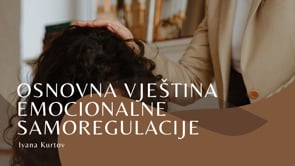 WEBINAR: Osnovna vještina emocionalne samoregulacije