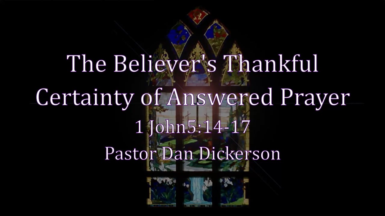 The Believer's Thankful Certainty of Answered Prayer Pt 2  Certainty of Answered Prayer