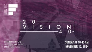 Vision 2040 - Part 9 // "Eyes To See"