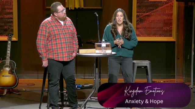 Kingdom Emotions: Anxiety & Hope