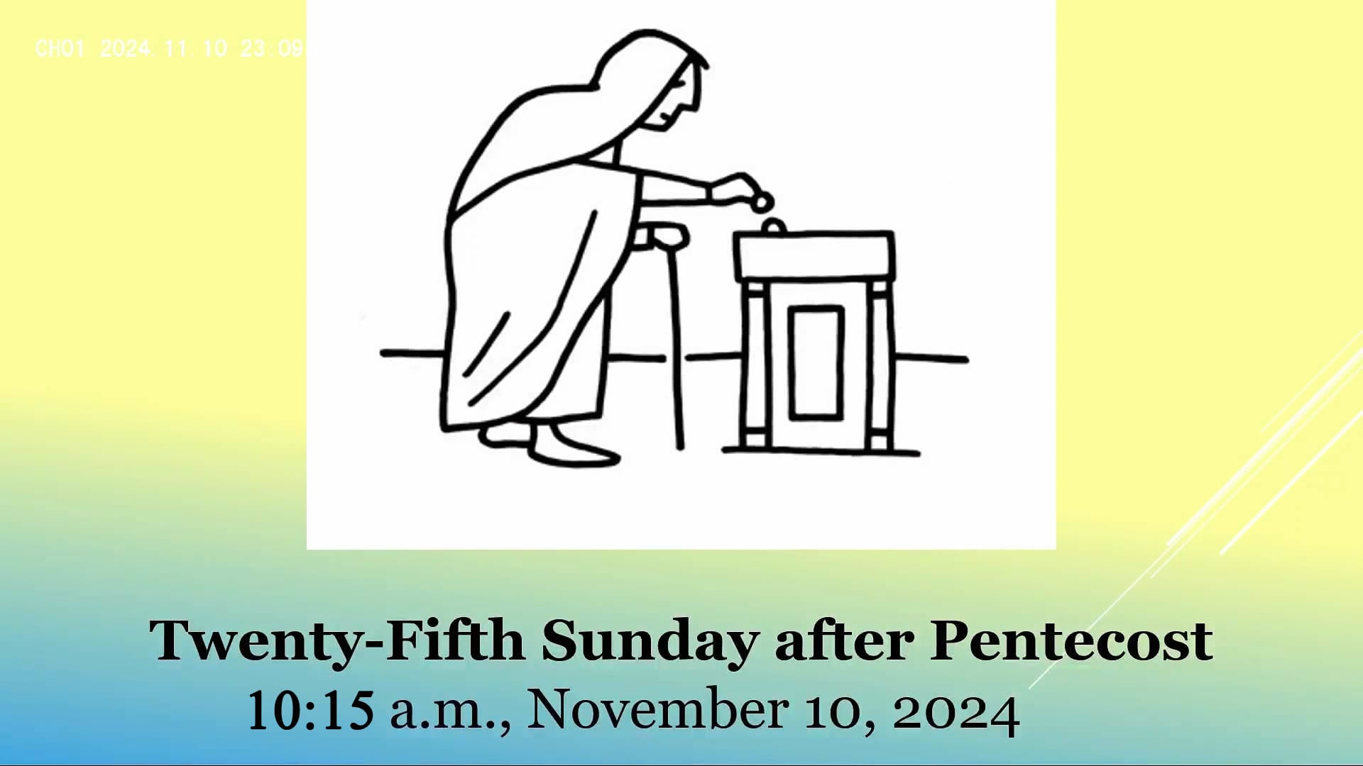 FLC - November 10th, 2024 (10:15am): Twenty-Fifth Sunday after Pentecost