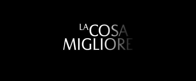 "La cosa migliore"