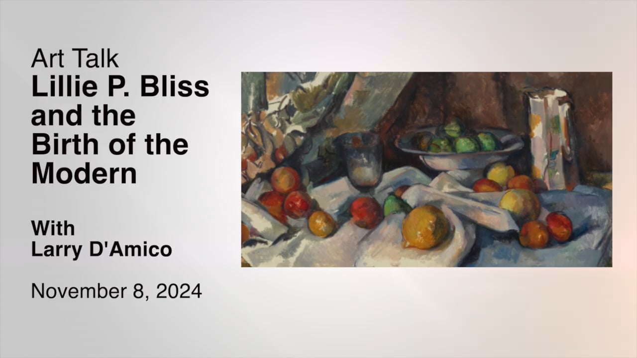 Art Talk: Lillie P. Bliss and the Birth of the Modern